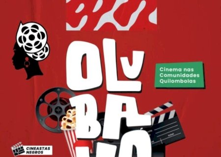 DOURADOS RECEBE O CINEMA NEGRO: VALORIZAÇÃO DA CULTURA AFRO E RECONHECIMENTO À COMUNIDADE QUILOMBOLA