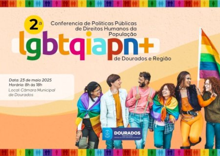 2ª CONFERÊNCIA REGIONAL LGBTQIAPN+ ACONTECERÁ EM DOURADOS DIA 23