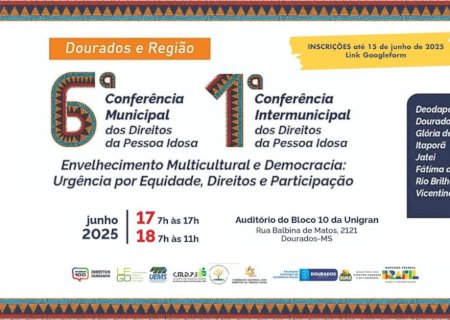 CONFERÊNCIA SOBRE DIREITOS DA PESSOA IDOSA COMEÇA AMANHÃ EM DOURADOS