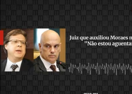 ÁUDIO VAZADO MOSTRA JUIZ AUXILIAR DENUNCIANDO PRESSÃO DE MORAES: 'NÃO AGUENTO MAIS'