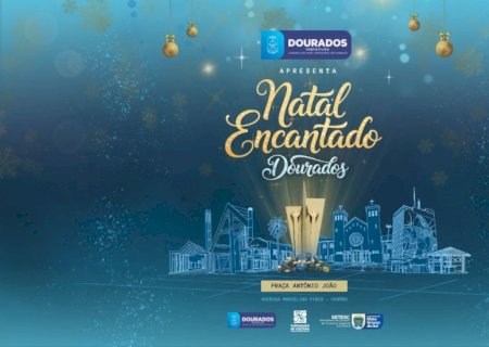 NATAL ENCANTADO DOURADOS ENTRA NA RETA FINAL DE INSCRIÇÕES PARA MÚSICOS, AMBULANTES E FOOD TRUCKS
